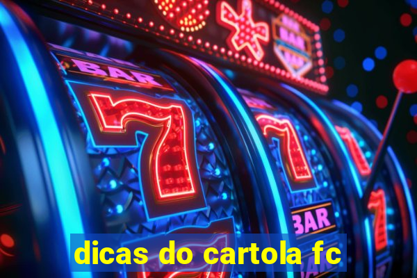 dicas do cartola fc